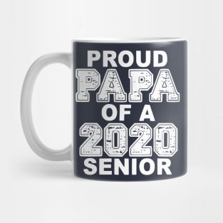 Proud Papa of a 2020 Senior Class 2020 Graduation Mug